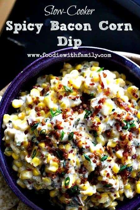 https://www.foodiewithfamily.com/wp-content/uploads/2014/03/Slow-Cooker-Spicy-Bacon-Corn-Dip-1.jpg