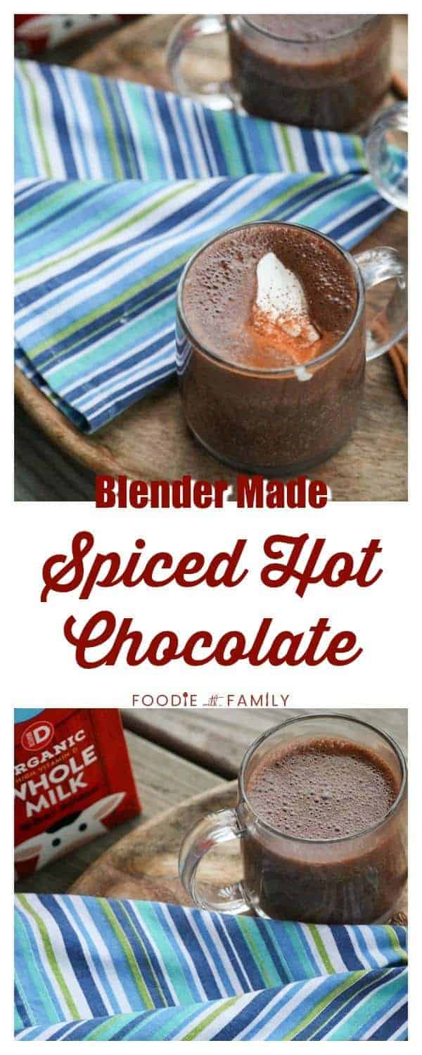 Blender Made Spiced Hot Chocolate - Foodie With Family